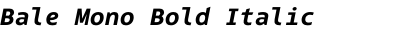 Bale Mono Bold Italic